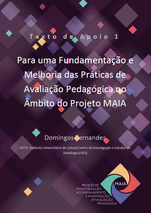 Texto de Apoio 1 Para uma Fundamentação e Melhoria das Práticas de Avaliação Pedagógica no âmbito do Projeto MAIA